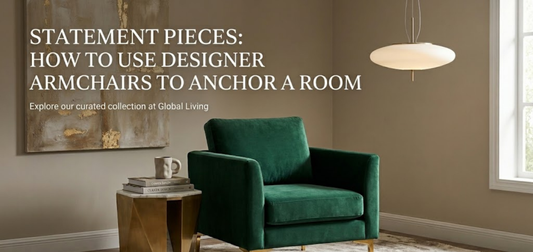 Statement Pieces: How to Use Designer Armchairs to Anchor a Room